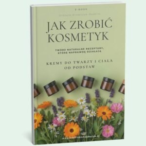 Jak Zrobić kosmetyk kremy do twarzy i ciała od podstaw